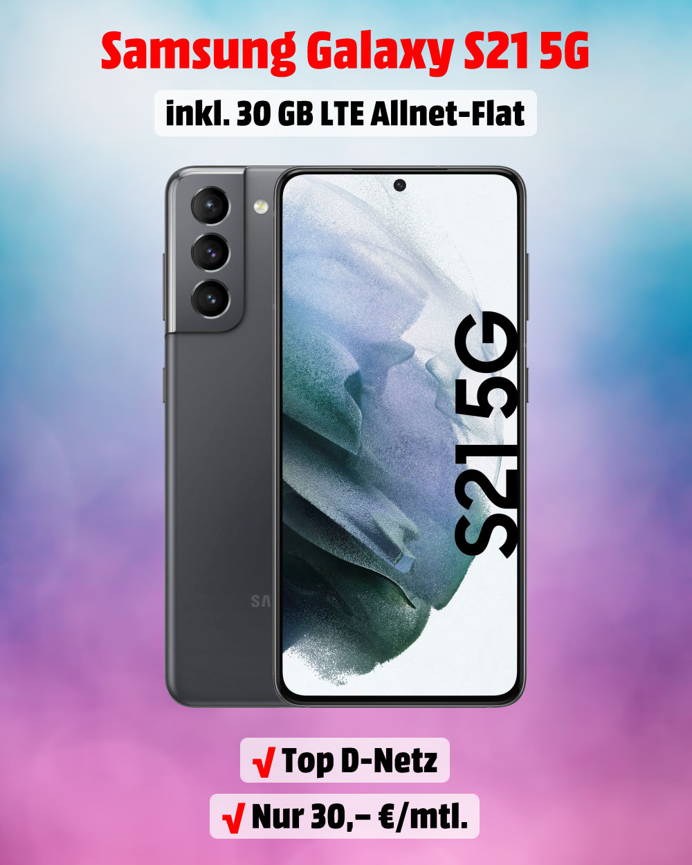 Galaxy S21 5G inkl. 30 GB LTE Allnet-Flat zum Mega-Tiefpreis