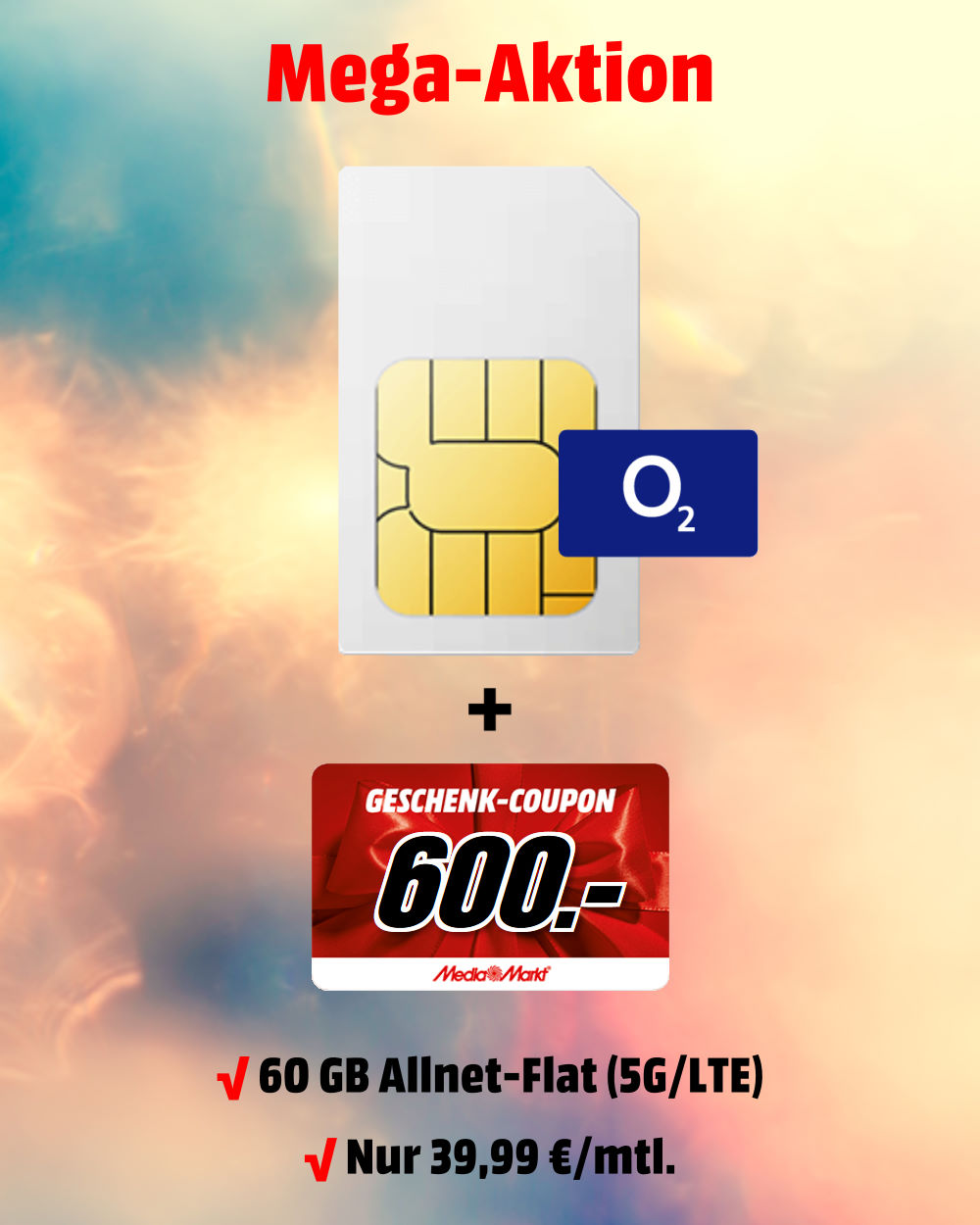60 GB 5G-LTE Allnet-Flat mit 600 € MediaMarkt-Coupon zum absoluten Bestpreis