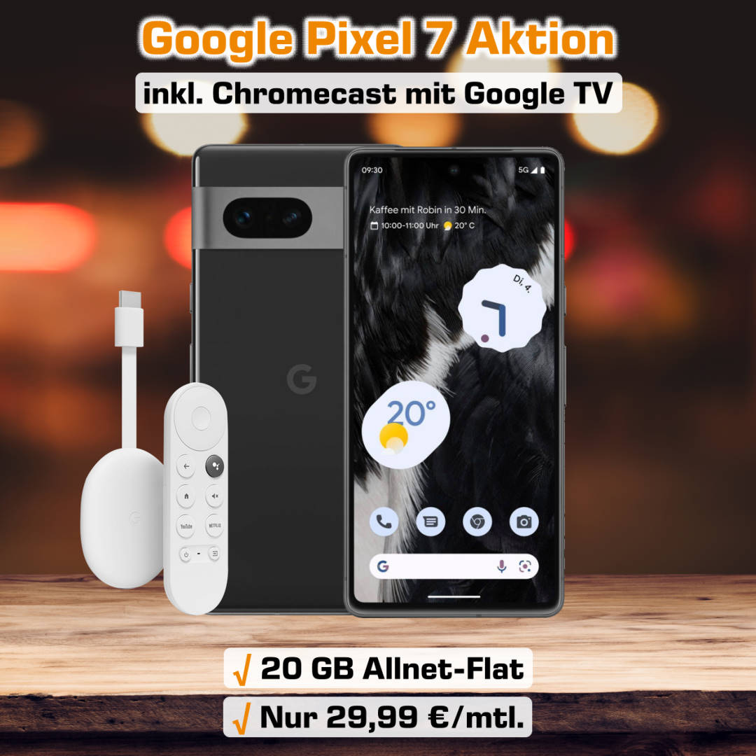 Google Pixel 7 inkl. Chromecast und 20 GB Allnet-Flat zum Top-Preis