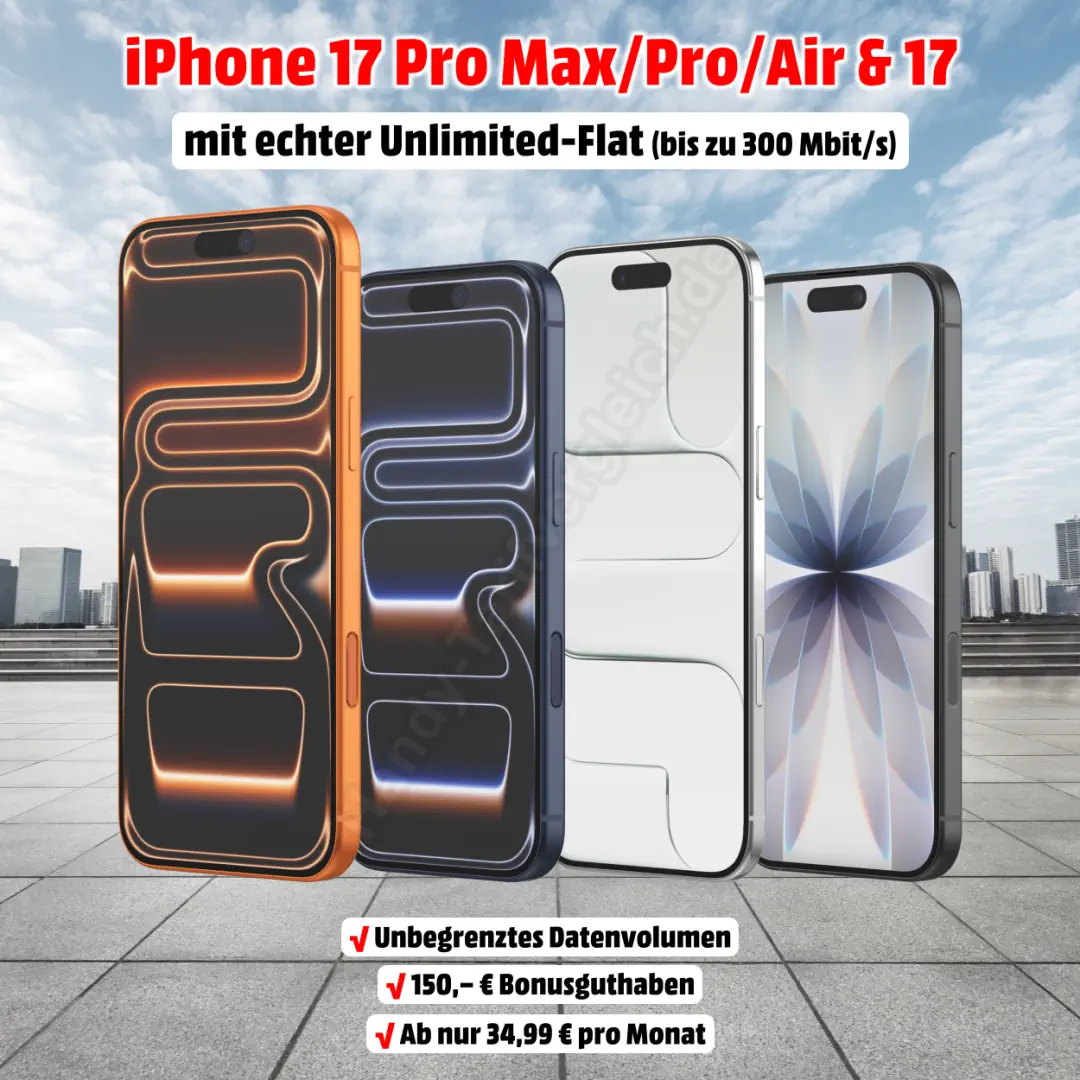 iPhone 17 Pro Max, iPhone 17 Pro, iPhone 17 Air, iPhone 17 mit Vertrag und Unlimited-Flat