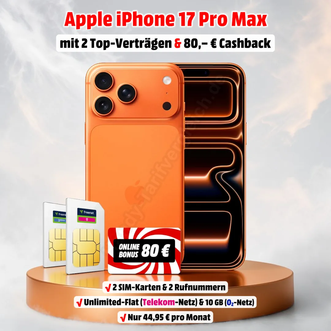 Apple iPhone 17 Pro Max mit 2 Verträgen im Telekom- und o2-Netz sowie 80 Euro Cashback