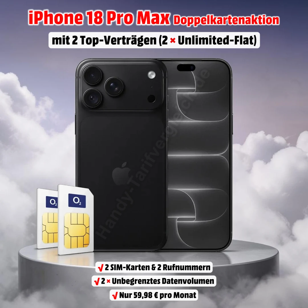 Apple iPhone 18 Pro Max mit zwei Verträgen inkl. 2 echten Unlimited-Flats - Handy-Tarifvergleich